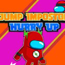 Jump Impostor Hurry Up 3 jump impostor hurry up